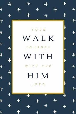 Book cover for Walk With Him