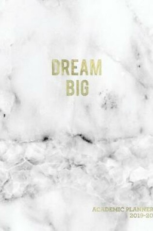 Cover of Dream Big Academic Planner 2019-20