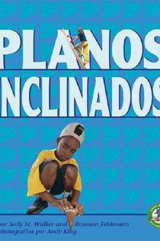 Cover of Planos Inclinados (Inclined Planes and Wedges)