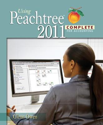 Book cover for Using Peachtree Complete 2011 for Accounting (with Data File and Accounting CD-ROM)