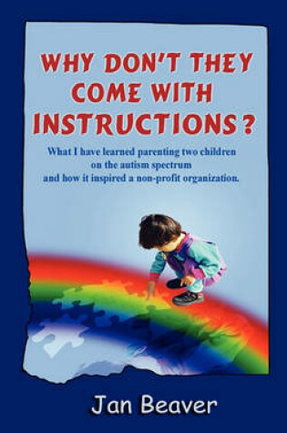 Cover of Why Don't They Come with Instructions?