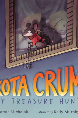 Cover of Dakota Crumb: Tiny Treasure Hunter