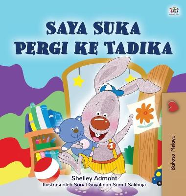 Book cover for I Love to Go to Daycare (Malay Children's Book)