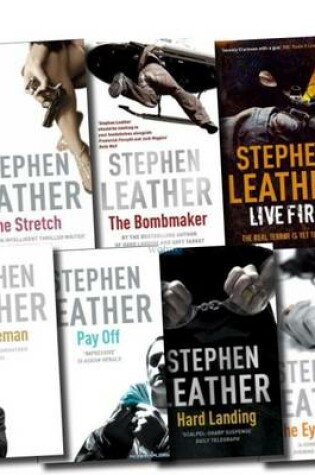 Cover of Stephen Leather Collection (the Bombmaker, the Stretch, Live Fire, Pay Off, the Eyewitness, Hard Landing, the Fireman)