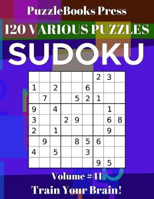 Book cover for PuzzleBooks Press Sudoku 120 Various Puzzles Volume 41