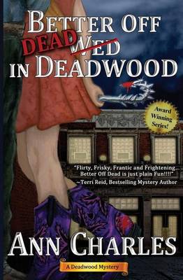 Better Off Dead in Deadwood by Ann Charles
