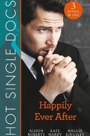 Cover of Hot Single Docs: Happily Ever After