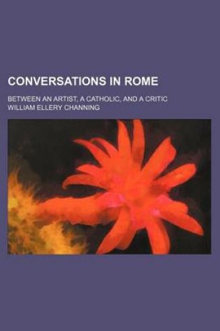Cover of Conversations in Rome; Between an Artist, a Catholic, and a Critic