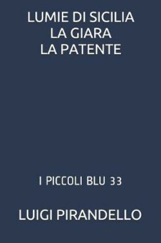 Cover of Lumie Di Sicilia La Giara La Patente