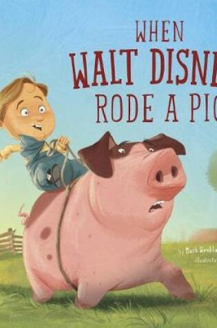 Cover of When Walt Disney Rode a Pig
