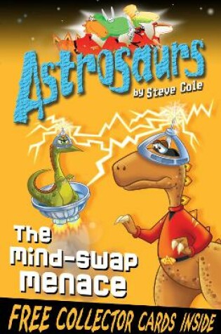 Cover of Astrosaurs 4: The Mind-Swap Menace