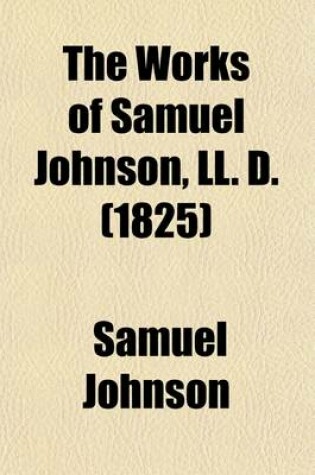 Cover of The Works of Samuel Johnson, LL.D. (Volume 6); With Murphy's Essay