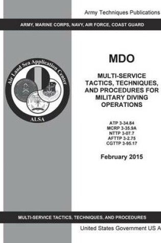 Cover of Army Techniques Publication ATP 3.34.84 Military Diving Operations February 2015