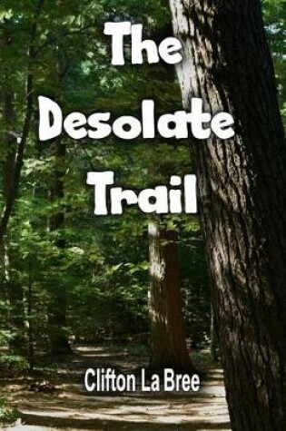 Cover of The Desolate Trail