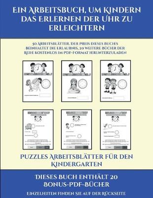 Cover of Puzzles Arbeitsblätter für den Kindergarten (Ein Arbeitsbuch, um Kindern das Erlernen der Uhr zu erleichtern)