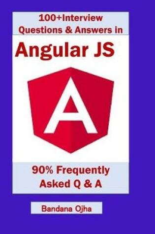 Cover of 100+ Interview Questions & Answers in Angular Js