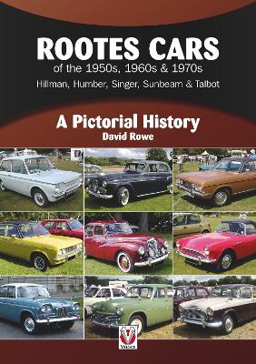 Cover of Rootes Cars of the 1950s, 1960s & 1970s – Hillman, Humber, Singer, Sunbeam & Talbot