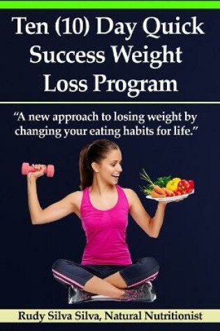 Cover of Ten (10) Day Quick Success Weight Loss Program