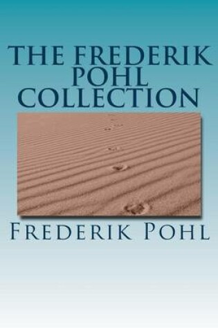 Cover of The Frederik Pohl Collection