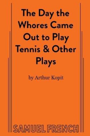 Cover of The Day the Whores Came Out to Play Tennis