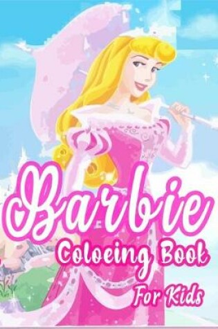 Cover of Barbie Coloring Book For Kids