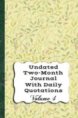 Cover of Undated Two-Month Daily Journal with Daily Quotations, Vol. 4