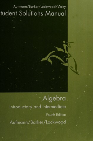 Cover of Student Solutions Manual for Aufmann/Barker/Lockwood S Algebra: Introductory and Intermediate, 4th