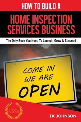 Book cover for How to Build a Home Inspection Services Business (Special Edition)