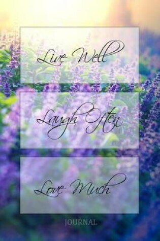 Cover of Live Well, Laugh Often, Love Much journal