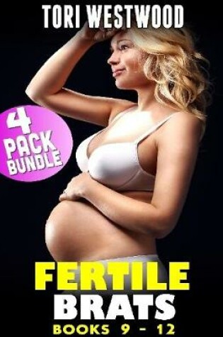 Cover of Fertile Brats : 4 Pack Bundle (Books 9 - 12)