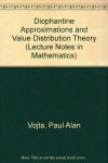 Book cover for Diophantine Approximations and Value Distribution Theory