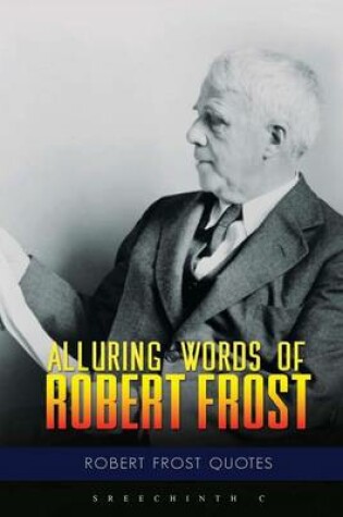 Cover of Alluring Words of Robert Frost