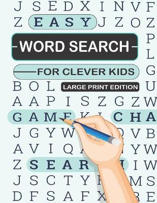 Book cover for EASY WORD SEARCH FOR CLEVER KIDS - Large Print Edition