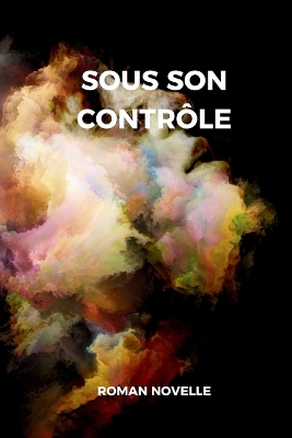 Book cover for Sous son Contrôle