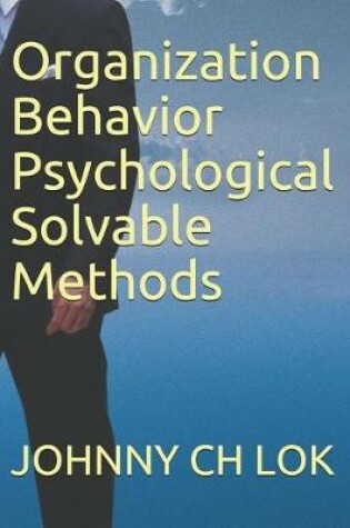 Cover of Organization Behavior Psychological Solvable Methods