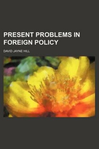 Cover of Present Problems in Foreign Policy