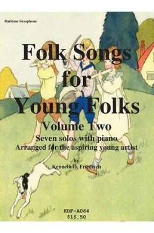 Cover of Folk Songs for Young Folks, Vol. 2 - baritone saxophone and piano