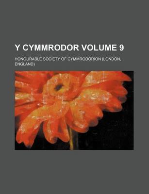 Book cover for Y Cymmrodor Volume 9