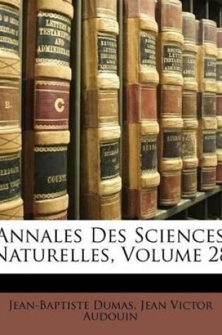 Cover of Annales Des Sciences Naturelles, Volume 28