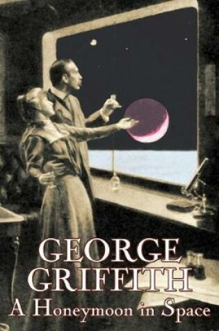 Cover of A Honeymoon in Space by George Griffith, Science Fiction, Romance, Adventure, Fantasy