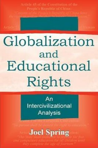 Cover of Globalization and Educational Rights: An Intercivilizational Analysis