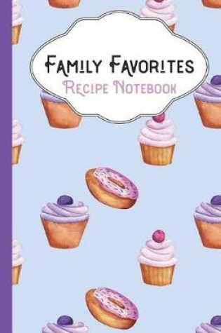 Cover of Family Favorites Recipe Notebook