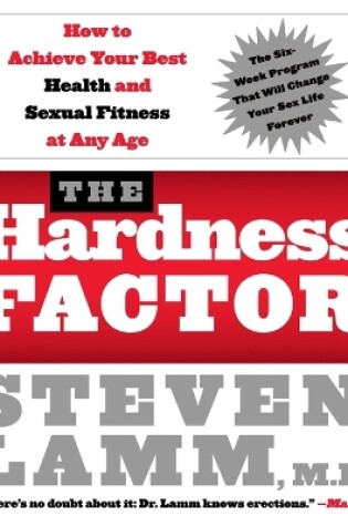 Cover of The Hardness Factor How To Achieve Your Best Health And Sexual Fitness a t any age