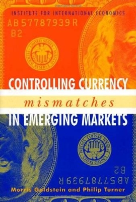 Book cover for Controlling Currency Mismatches in Emerging Markets