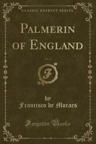 Cover of Palmerin of England, Vol. 4 (Classic Reprint)