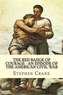 Book cover for The Red Badge of Courage - An Episode of the American Civil War
