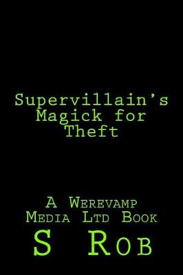 Book cover for Supervillain's Magick for Theft