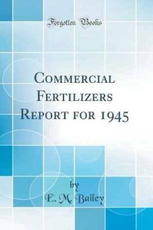 Cover of Commercial Fertilizers Report for 1945 (Classic Reprint)