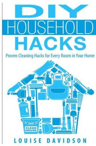 Cover of DIY Household Hacks