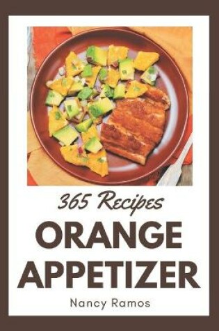 Cover of 365 Orange Appetizer Recipes